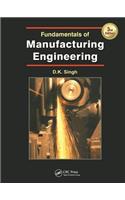 Fundamentals of Manufacturing Engineering, Third Edition