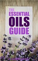 The Essential Oils Guide