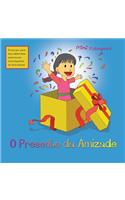 O Presente Da Amizade