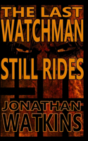 Last Watchman Still Rides