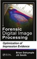 Forensic Digital Image Processing: Optimization of Impression Evidence