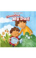 I Learn from My Dad: (Things I Learn)