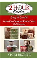 Easy To Crochet Coffee Cup Cozies and Kindle Covers Fall Favorites