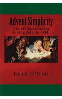Advent Simplicity: Simple Lessons on Living Advent Well