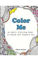 Color Me: An Adult Coloring Book to Relax and Inspire You(English)