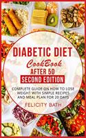 Diabetic Diet Cookbook After 50- Second Edition