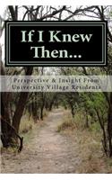 If I Knew Then...: Gaining Perspective and Insight From UV Residents