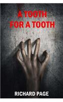 A Tooth for a Tooth