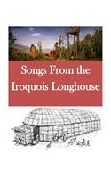 Songs From the Iroquois Longhouse