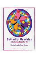 Butterfly Mandalas: A Coloring Book for All