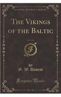 The Vikings of the Baltic, Vol. 3 of 3 (Classic Reprint)