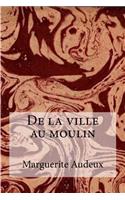 De la ville au moulin