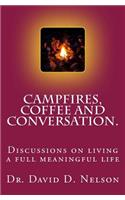 Campfires, Coffee and Conversation.