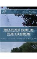 Imagine God in the Clouds