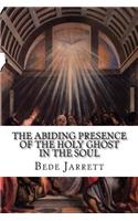 The Abiding Presence of the Holy Ghost in the Soul