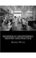 Biomedical Engineering: History and Practice(English)