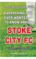 Everything You Ever Wanted to Know About - Stoke City FC