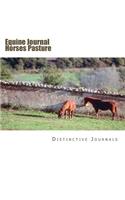 Equine Journal Horses Pasture: (Notebook, Diary, Blank Book)