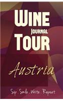 Austria Wine Tour Journal: Sip Smile Write Repeat Wine Tour Notebook Perfect Size Lightweight Wine Connoisseur Gift