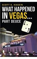 What Happened in Vegas... Part Deuce