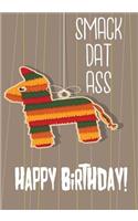 Smack Dat Ass Happy Birthday!: Memory Journal Notebook For Best Wishes Messages & Doodles