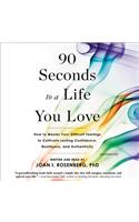 90 Seconds to a Life You Love