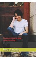 Compromissos Sem Compromisso: Homens E Mulheres Do S