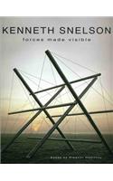 Kenneth Snelson: Forces Made Visible