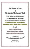 The Moment of Truth & the Arrival of the Stupor of Death