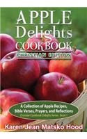 Apple Delights Cookbook, Christian Edition