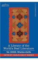 A Library of the World's Best Literature - Ancient and Modern - Vol.XXXIX (Forty-Five Volumes); Wharton-Zorilla: (English)