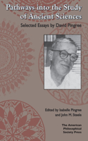Pathways Into the Study of Ancient Sciences