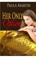 Her Only Option
