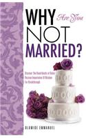 Why Are You Not Married?