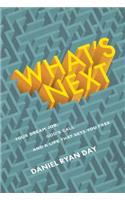 What's Next