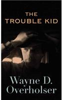 The Trouble Kid