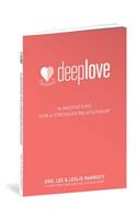Deep Love: 16 Meditations for a Stronger Relationship