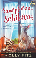 Samtpfoten-Schikane