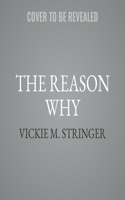 The Reason Why