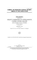 Current and projected national security threats to the United States