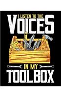 I Listen To The Voices In My Toolbox