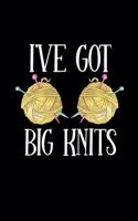 I've Got Big Knits