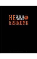 He Gets It From Her Grandma (Basketball): Graph Paper Notebook - 0.25 Inch (1/4") Squares(1288 Graph Paper Notebook - 0.25 Inch (1/4") Squares)