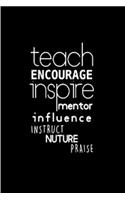 Teach encourage inspire mentor influence instruct nature praise: Mentor Notebook journal Diary Cute funny humorous blank lined notebook Gift for student school college ruled graduation gift ... job working employe