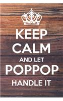Keep Calm and Let PopPop Handle It