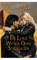 In Love with a Dark Stranger