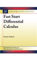 Fast Start Differential Calculus: (Synthesis Lectures on Mathematics and Statistics)