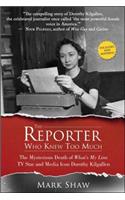 The Reporter Who Knew Too Much