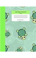 Wide Ruled Turtle Notebook Composition Book: Cute Workbook Journal for Kids & Ocean Lovers. 8" x 10" 120 Pages. Kawaii Sea Turtle
