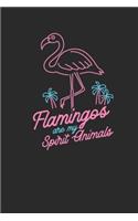 Flamingos Are My Spirit Animals